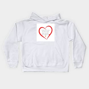 "Your love is the greatest gift you can give your children. Kids Hoodie